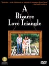 A Bizarre Love Triangle@